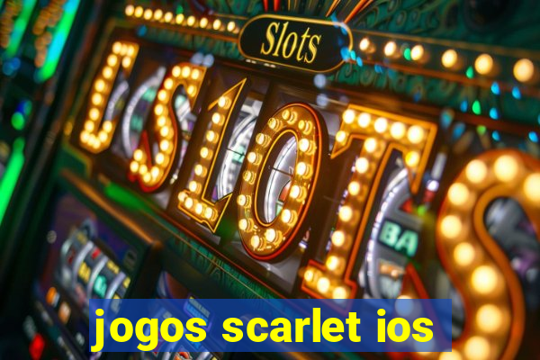 jogos scarlet ios